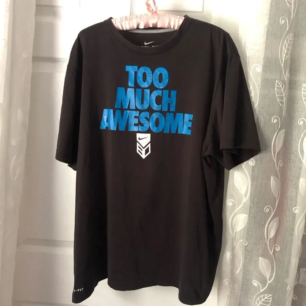 Nike dri-fit cotton blend t shirt, too much awesome logo, men size xxl
